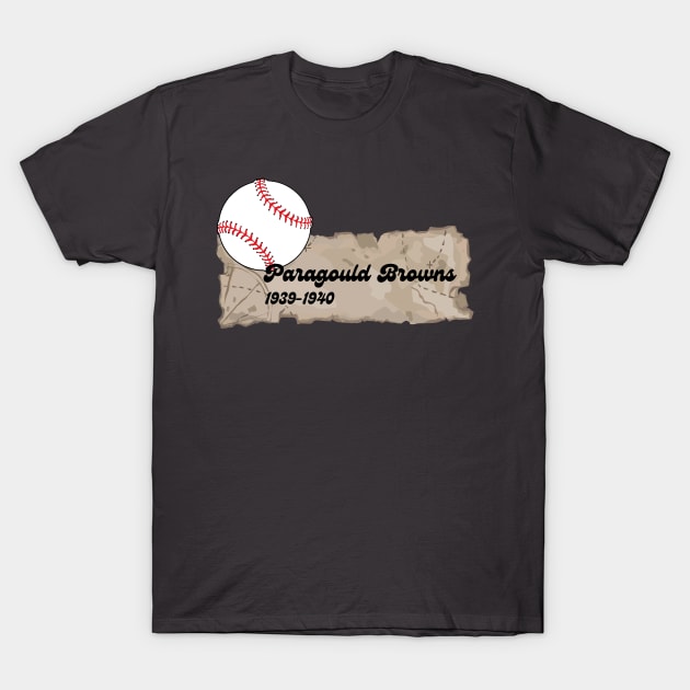 Paragould Browns Baseball Team T-Shirt by Pearlie Jane Creations